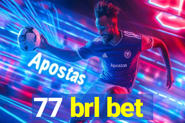 77 brl bet