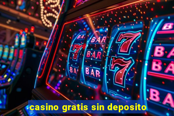 casino gratis sin deposito