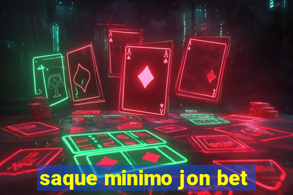 saque minimo jon bet