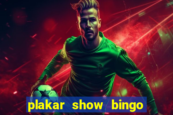 plakar show bingo ao vivo