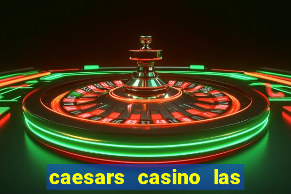 caesars casino las vegas nv