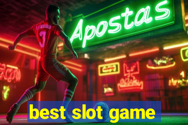 best slot game