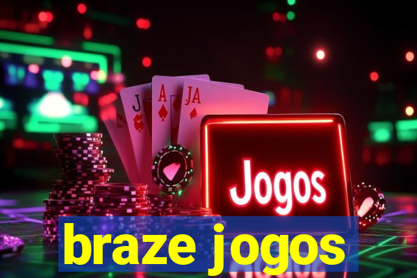 braze jogos