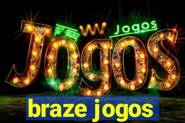 braze jogos