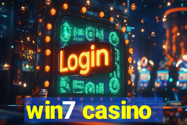 win7 casino