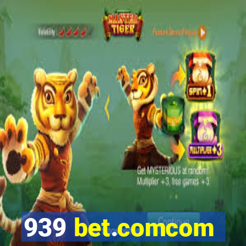 939 bet.comcom