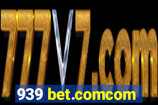 939 bet.comcom