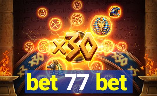 bet 77 bet