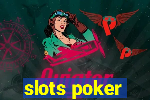 slots poker