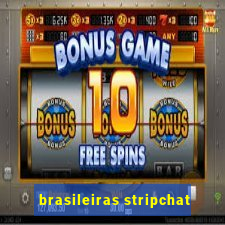 brasileiras stripchat