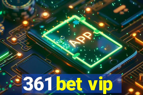 361 bet vip