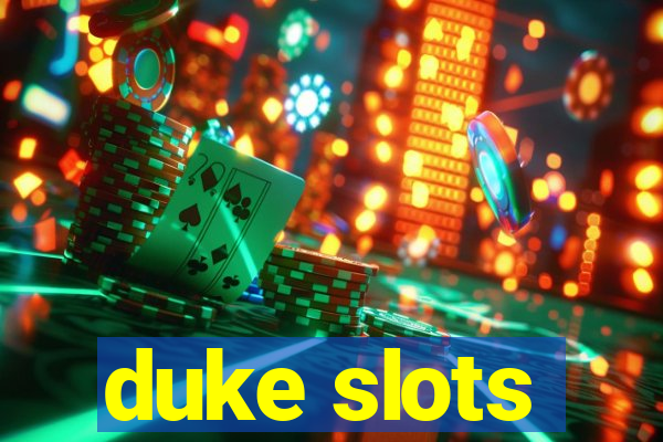 duke slots