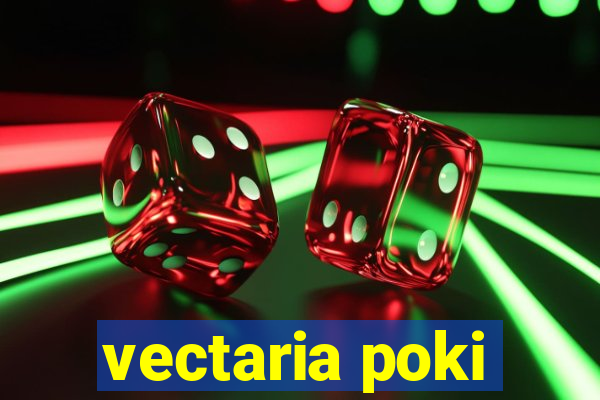 vectaria poki