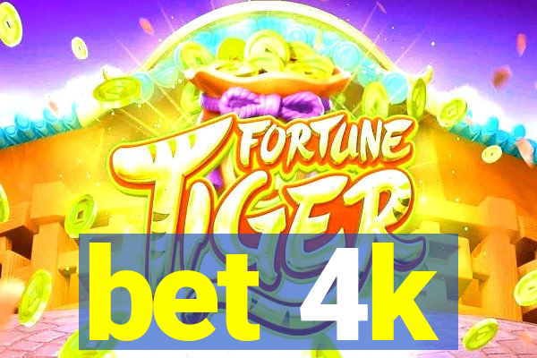 bet 4k