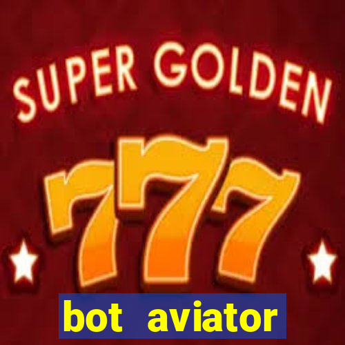 bot aviator gr谩tis telegram