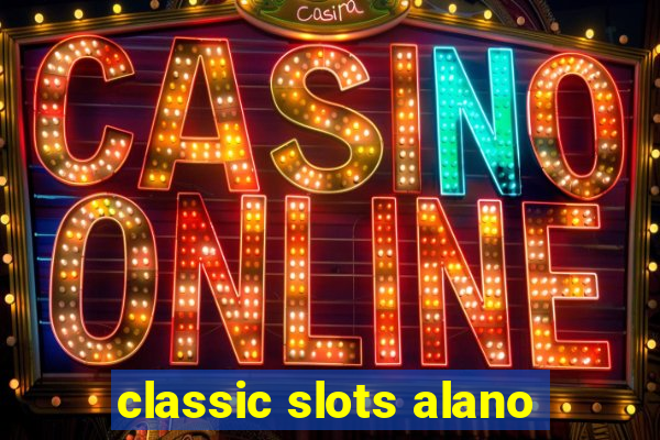 classic slots alano