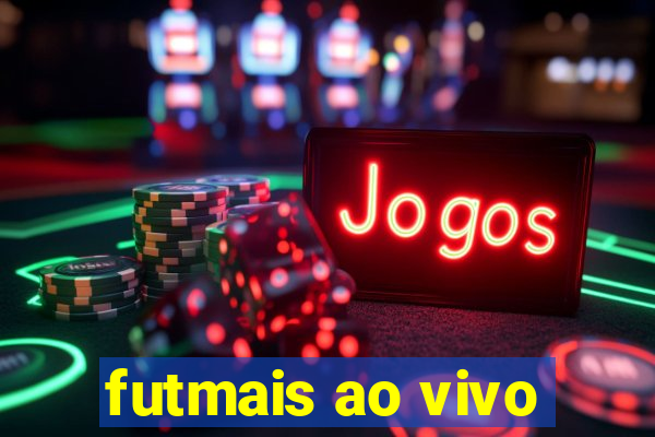 futmais ao vivo