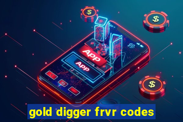 gold digger frvr codes