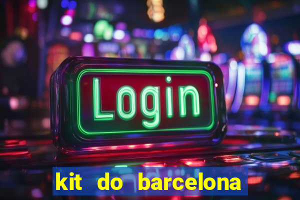 kit do barcelona dls 2017