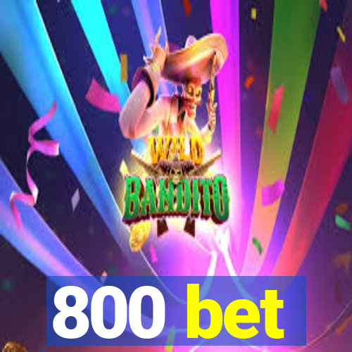 800 bet