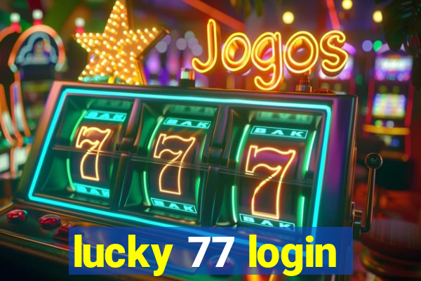 lucky 77 login