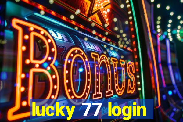 lucky 77 login