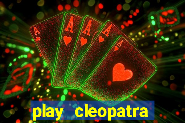 play cleopatra slots free