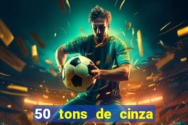 50 tons de cinza filme completo dublado