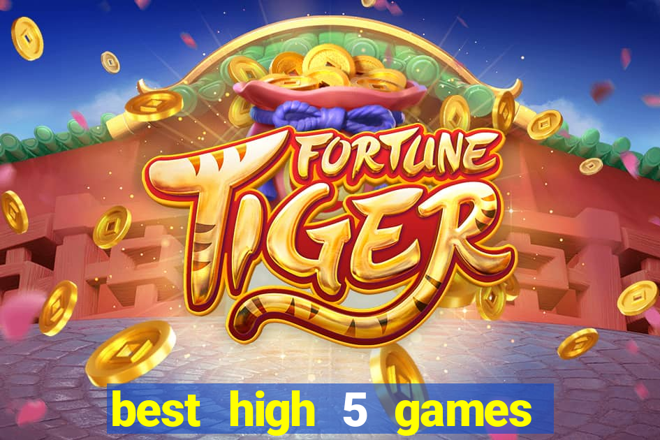 best high 5 games slot sites