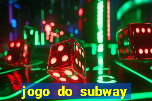 jogo do subway surf de ganhar dinheiro