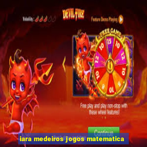 iara medeiros jogos matematica