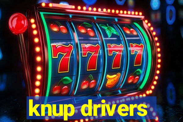 knup drivers