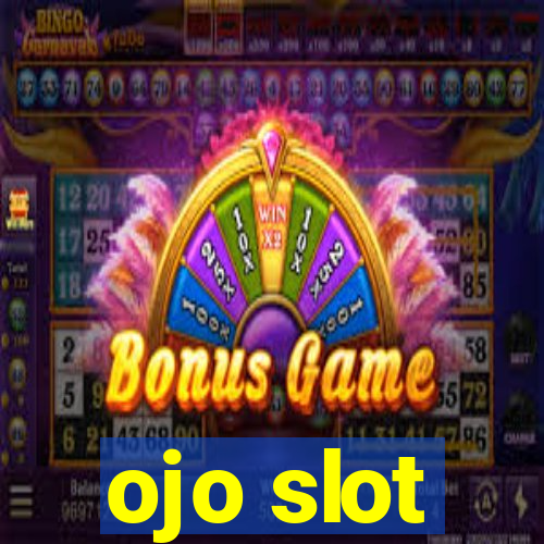 ojo slot