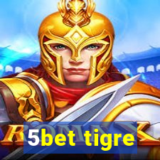 5bet tigre