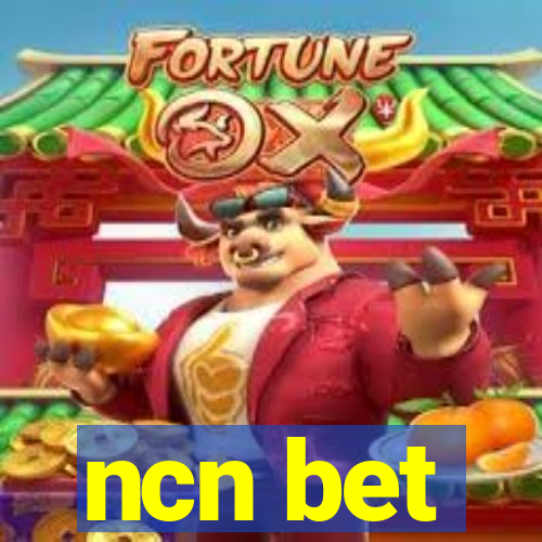 ncn bet