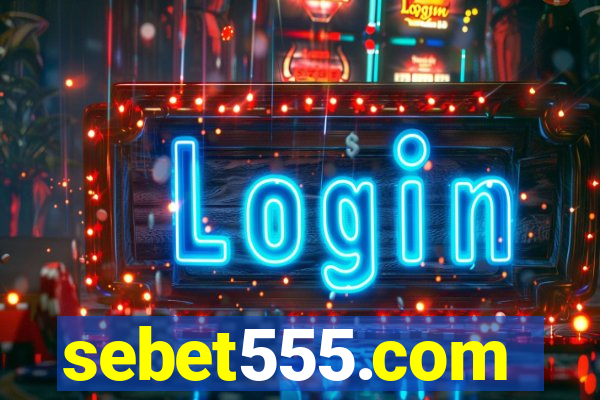 sebet555.com