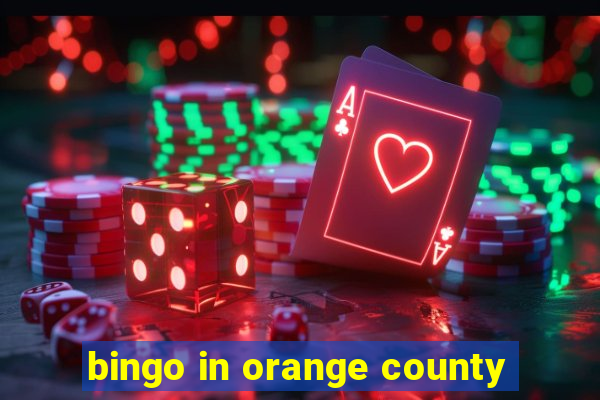 bingo in orange county