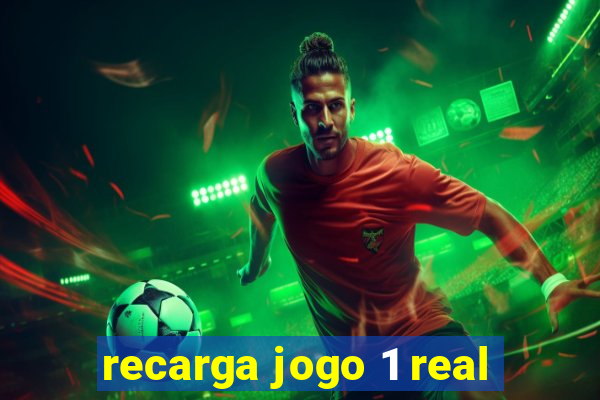 recarga jogo 1 real