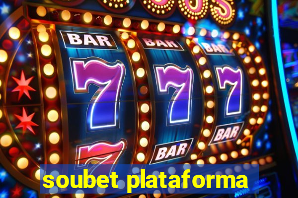 soubet plataforma