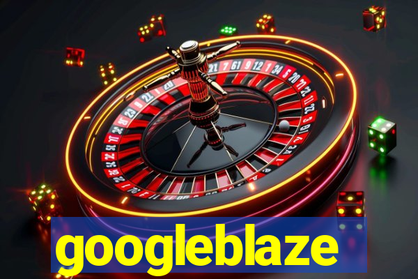 googleblaze