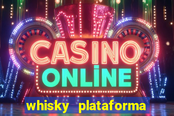 whisky plataforma de jogos