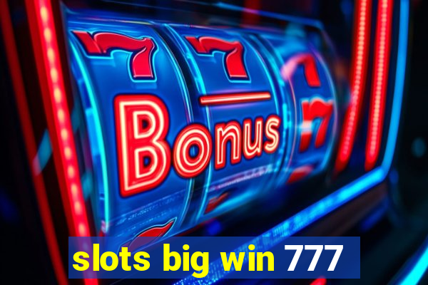 slots big win 777