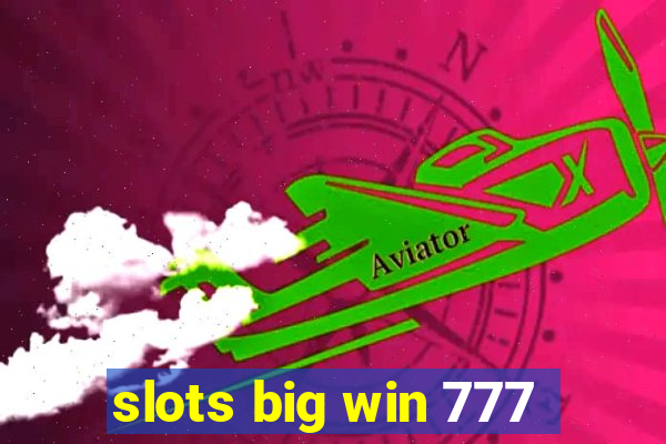 slots big win 777