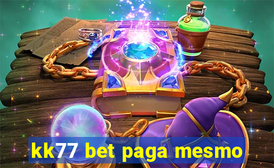 kk77 bet paga mesmo