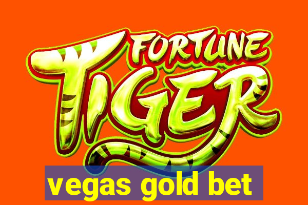 vegas gold bet