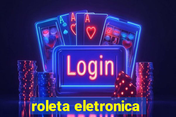 roleta eletronica