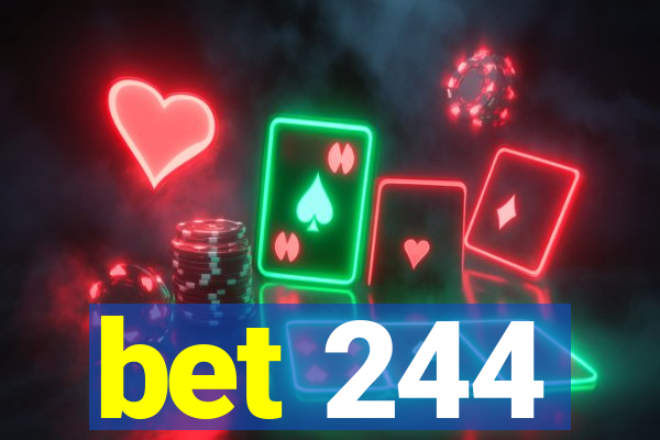 bet 244