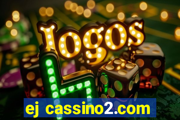 ej cassino2.com