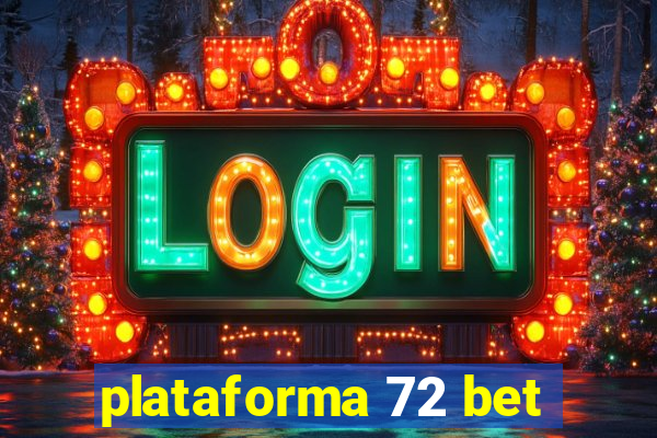 plataforma 72 bet