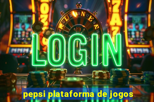 pepsi plataforma de jogos